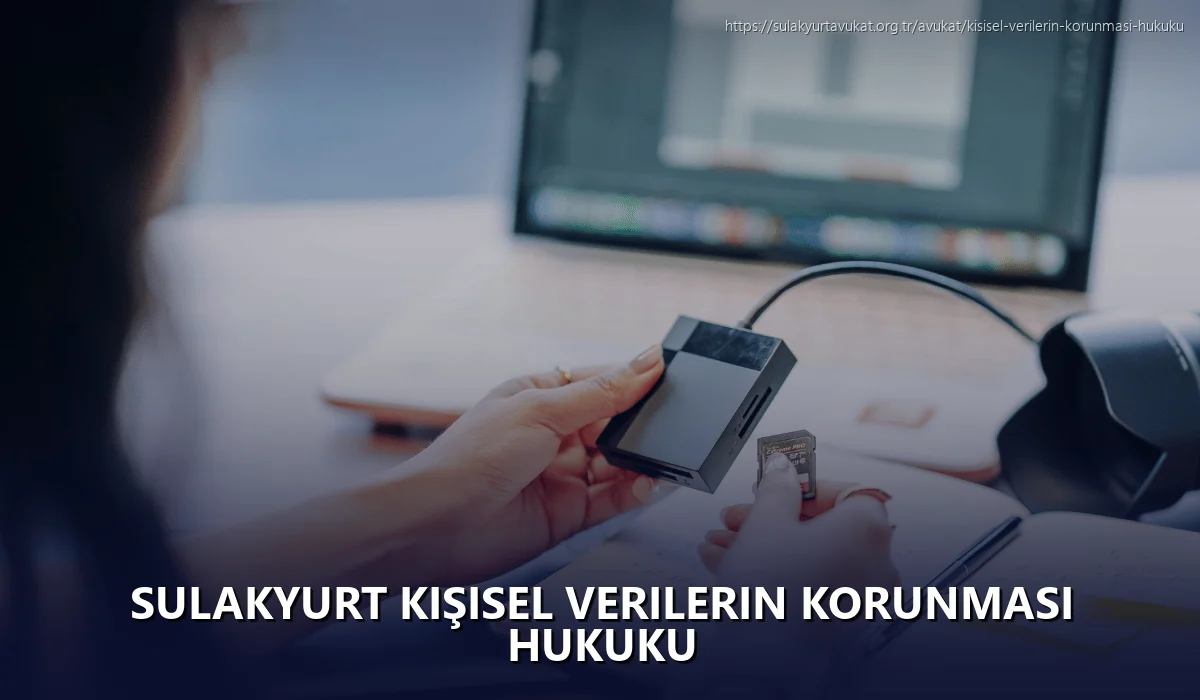 Sulakyurt Kişisel Verilerin Korunması Hukuku