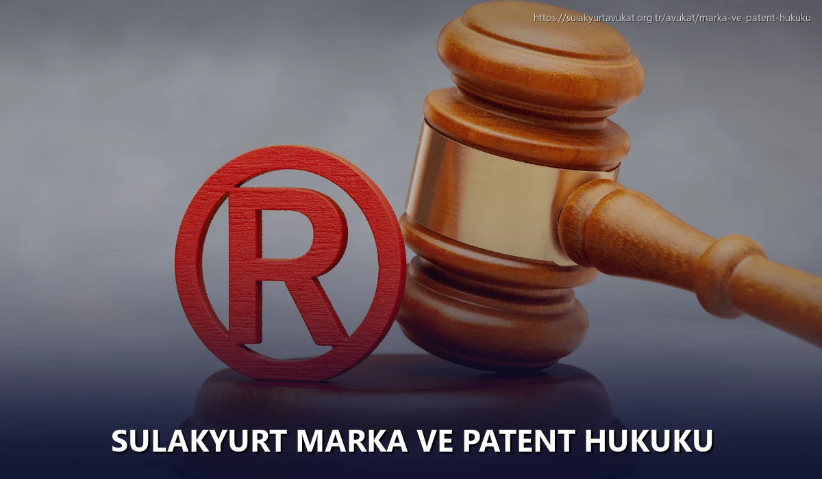 Sulakyurt Marka ve Patent Hukuku