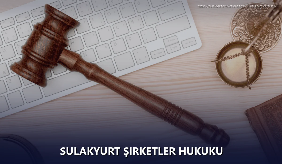 Sulakyurt Şirketler Hukuku